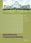 Applied Mathematics In Engineering And Reliability - Proceedings Of The 1st International Conference On Applied Mathematics In E