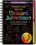 Unicorn Adventure Scratch & Sketch - An Art Activity Book For Creative Kids Of All Ages   Spiral Bound