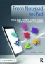 From Notepad To Ipad - Using Apps And Web Tools To Engage A New Generation Of Students   Paperback New