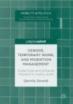 Gender Temporary Work And Migration Management - Global Food And Utilitarian Migration In Huelva Spain English French Hardcover