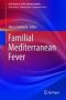 Familial Mediterranean Fever Hardcover 2015 Ed.