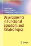 Developments In Functional Equations And Related Topics Hardcover 1ST Ed. 2017