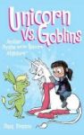 Unicorn Vs. Goblins - Another Phoebe And Her Unicorn Adventure Hardcover