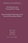 Meromorphic Functions Over Non-Archimedean Fields