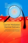 Carrier-mediated Dermal - Applications In The Prevention And Treatment Of Skin Disorders Hardcover
