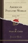 American Poultry World Vol. 8 - January 1917 Classic Reprint Paperback