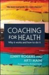 Coaching For Health: Why It Works And How To Do It Paperback UK Ed.