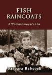Fish Raincoats - A Woman Lawyer& 39 S Life Hardcover