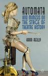 Automata and Mimesis on the Stage of Theatre History Hardcover