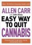 Allen Carr: The Easy Way To Quit Cannabis - Regain Your Drive Health And Happiness   Paperback