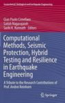 Computational Methods Seismic Protection Hybrid Testing And Resilience In Earthquake Engineering - A Tribute To The Research Con
