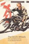The Devil& 39 S Wheels - Men And Motorcycling In The Weimar Republic Hardcover