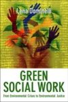 Green Social Work - From Environmental Crises To Environmental Justice Paperback New