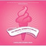 Ice Creams Sorbets And Gelati - The Definitive Guide Paperback