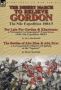 The Desert March To Relieve Gordon - The Nile Expedition 1884-5-TOO Late For Gordon And Khartoum: A Newspaper Correspondent&  39 S Experiences Of The Nile Expedition 1884-5 By Alex Macdonald & The Battles Of Abu Klea & Abu Kru: A Correspondent&  39 S Repo