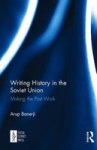 Writing History In The Soviet Union - Making The Past Work Hardcover