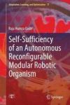 Self-sufficiency Of An Autonomous Reconfigurable Modular Robotic Organism Hardcover 2015 Ed.