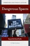 Dangerous Spaces - Beyond The Racial Profile Hardcover