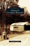 Vermont Covered Bridges Hardcover