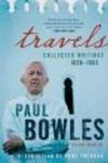 Travels - Collected Writings, 1950-1993 Paperback