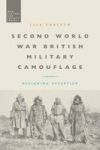 Second World War British Military Camouflage - Designing Deception Hardcover