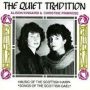 The Quiet Tradition   Music Of The Scottish Harp Songs/songs Of The Scottish Gael     Cd