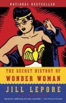 The Secret History Of Wonder Woman Paperback
