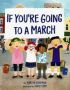 If You&  39 Re Going To A March   Hardcover