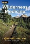Wilderness Medicine - Beyond First Aid Paperback 7TH Edition