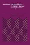 Industrial Policy In Eastern Europe: Governing The Transition International Studies In Economics And Econometrics