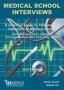 Medical School Interviews: A Practical Guide To Help You Get That Place At Medical School - Over 150 Questions Analysed. Includes Mini-multi Interviews Paperback 2ND Revised Edition