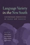 Language Variety In The New South - Contemporary Perspectives On Change And Variation Hardcover
