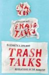 Trash Talks - Revelations In The Rubbish Hardcover