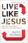 Live Like Jesus - Discover The Power And Impact Of Your True Identity   Paperback