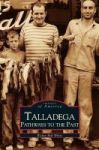 Talladega - Pathways To The Past Hardcover