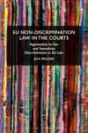 Eu Non-discrimination Law In The Courts - Approaches To Sex And Sexualities Discrimination In Eu Law Hardcover