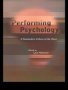 Performing Psychology - A Postmodern Culture Of The Mind   Paperback