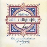 Calm Calligraphy - Calm Your Mind With The Art Of Calligraphy Paperback Main Market Ed.
