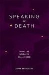 Speaking Of Death - What The Bereaved Really Need Paperback