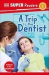 Dk Super Readers Level 1 A Trip To The Dentist Paperback