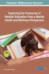 Exploring The Pressures Of Medical Education From A Mental Health And Wellness Perspective Hardcover