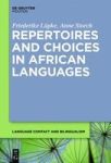 Repertoires And Choices In African Languages Hardcover