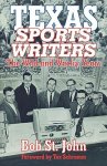 Texas Sports Writers: The Wild And Wacky Years