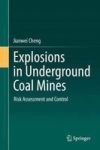 Explosions In Underground Coal Mines - Risk Assessment And Control Hardcover 1ST Ed. 2018