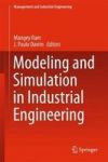 Modeling And Simulation In Industrial Engineering Hardcover 1ST Ed. 2018