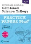 Revise Aqa Gcse 9-1 Combined Science Higher Practice Papers Plus - For The 2016 Qualifications Paperback Student Edition