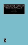 Sociological Studies Of Children And Youth Volume 8 Sociological Studies Of Children And Youth Sociological Studies Of Chi