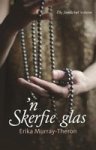 & 39 N Skerfie Glas - Elke Familie Het & 39 N Storie Afrikaans Paperback