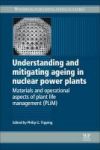 Understanding And Mitigating Ageing In Nuclear Power Plants - Materials And Operational Aspects Of Plant Life Management Plim Pa