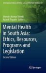 Mental Health In South Asia: Ethics Resources Programs And Legislation Hardcover Softcover Reprint Of The Original 2ND Ed. 2015